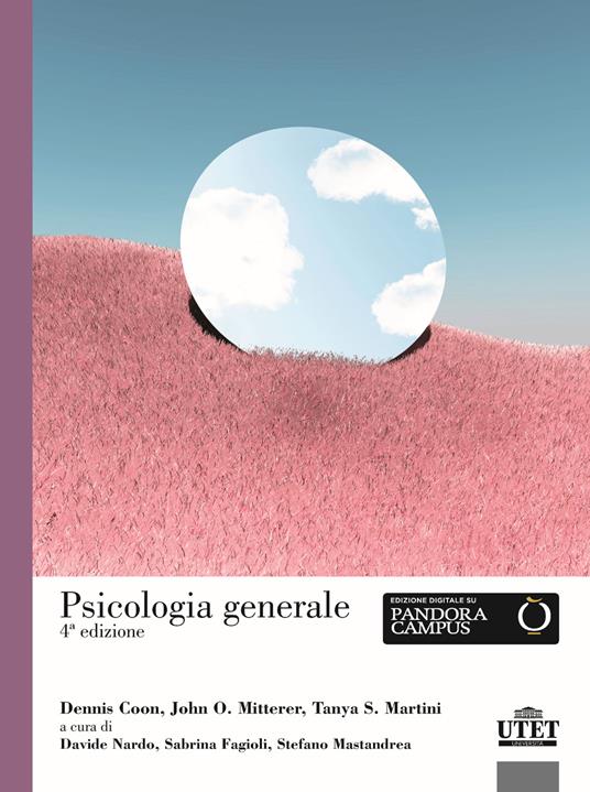 Psicologia generale - Dennis Coon,John O. Mitterer,Tanya S. Martini - copertina