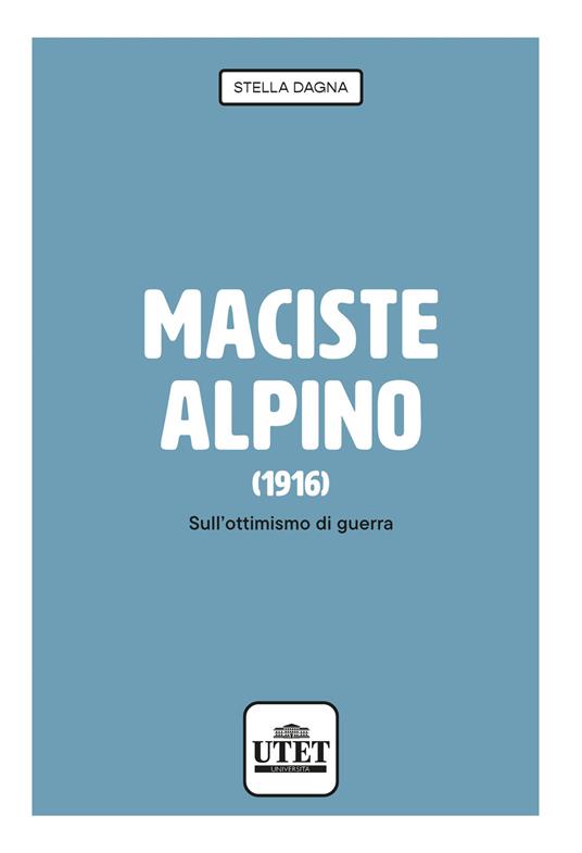 Maciste alpino (1916). Sull’ottimismo di guerra - Stella Dagna - copertina