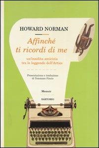 Affinché ti ricordi di me. Un'insolita amicizia tra le leggende dell'Artico - Howard Norman - copertina