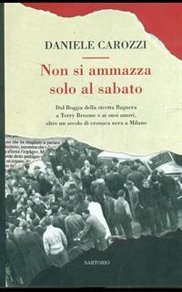 Non si ammazza solo al sabato