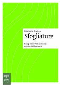 Sfogliature. Scoop nascosti nei classici - Siegmund Ginzberg - copertina