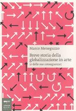 Breve storia della globalizzazione in arte (e delle sue conseguenze)