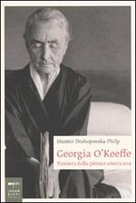 Georgia O'Keeffe. Pioniera della pittura americana