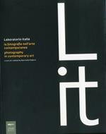 Laboratorio Italia. La fotografia nell'arte contemporanea-Photography in contemporary art. Ediz. bilingue