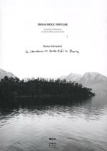 Isola, isole, insulae. Incontri e riflessioni al suono della parola isola. Ediz. illustrata