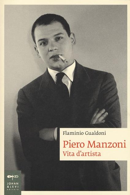 Piero Manzoni. Vita d'artista - Flaminio Gualdoni - copertina