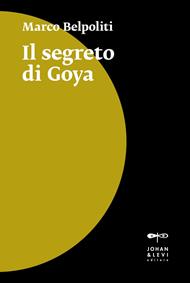Il segreto di Goya