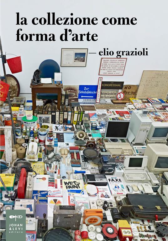 La collezione come forma d'arte - Elio Grazioli - ebook