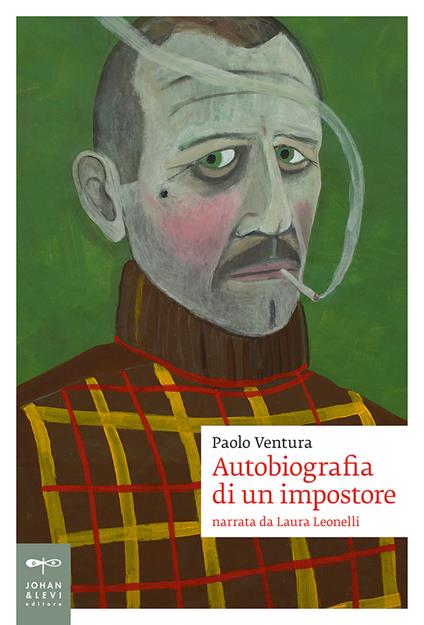 Autobiografia di un impostore. Narrata da Laura Leonelli - Paolo Ventura - copertina