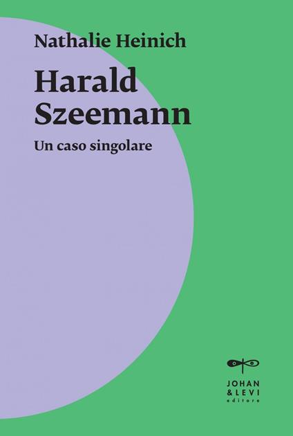 Harald Szeemann. Un caso singolare - Nathalie Heinich,Ximena Rodriguez Bradford - ebook