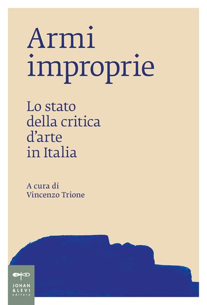 Armi improprie. Lo stato della critica d'arte in Italia - copertina