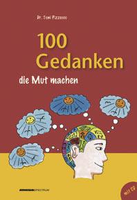 100 Gedanken, die Mut machen - Toni Pizzecco - copertina