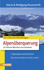 Die schöbsteb wanderunger. Alpenüberquerung