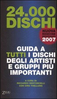 Ventiquattromila dischi. Guida a tutti i dischi degli artisti e gruppi più importanti - copertina