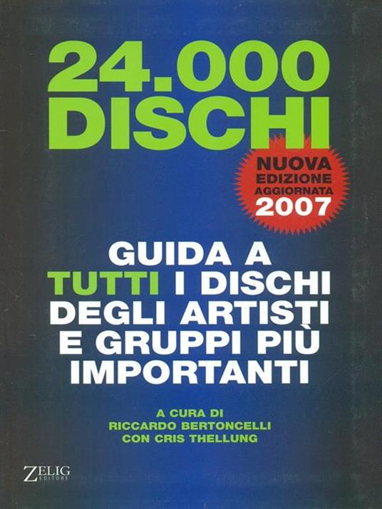 Ventiquattromila dischi. Guida a tutti i dischi degli artisti e gruppi più importanti - 6