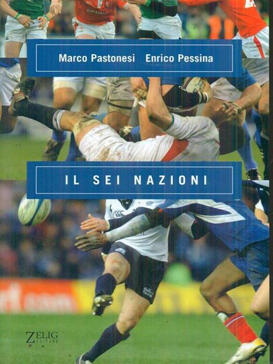 Il Sei Nazioni - Marco Pastonesi,Enrico Pessina - 6