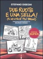 Due ruote e una sella (e la vita è più bella)