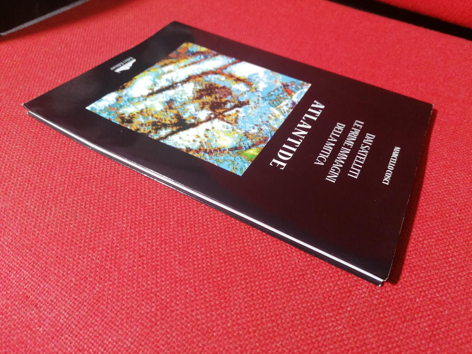 Dai satelliti le prime immagini della mitica Atlantide. Ediz. illustrata