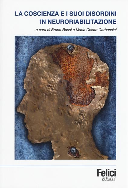La coscienza e i suoi disordini in neuroriabilitazione - copertina