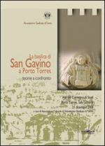 La basilica di San Gavino a Porto Torres: teorie a confronto. Atti del Convegno di studi (Porto Torres, 21 dicembre 2008)