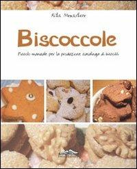 Biscoccole. Piccolo manuale per la produzione casalinga di biscotti - Rita Monastero - copertina