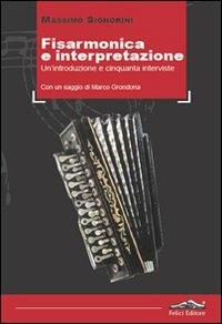 Fisarmonica e interpretazione. Un'introduzione e cinquanta interviste - Massimo Signorini - copertina