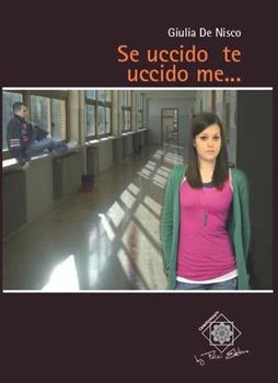 Libro Se uccido te uccido me... Giulia De Nisco