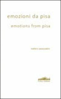 Emozioni da Pisa-Emotions from Pisa. Ediz. bilingue - Stefano Pasqualetti - copertina
