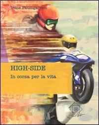 High-side. In corsa per la vita - Irene Paumgardhen - copertina
