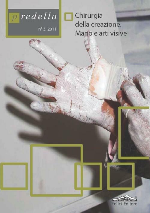Predella (2011). Vol. 3: Chirurgia della creazione. Mano e arti visive - copertina
