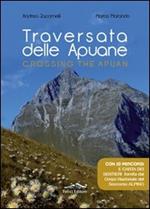 Traversata delle Apuane. Ediz. italiana e inglese. Con carta