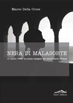 Nera di malasorte. 18 marzo 1969: la prima indagine del commissario Sbrana