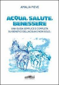 Acqua, salute e benessere - Amalia Pieve - copertina