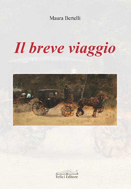 Il breve viaggio - Maura Bertelli - copertina