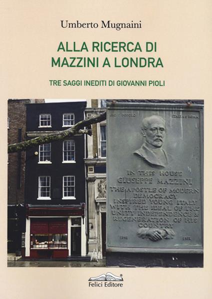 Alla ricerca di Mazzini a Londra - Umberto Mugnaini - copertina