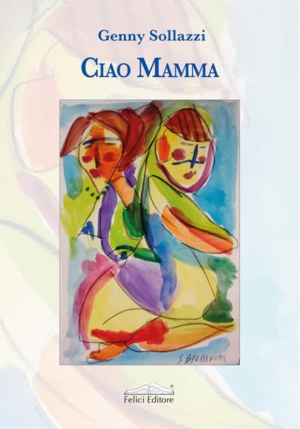 Ciao mamma - Genny Sollazzi - copertina