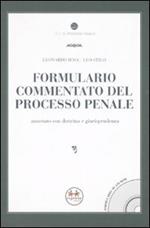 Formulario commentato del processo penale. Annotato con dottrina giurisprudenza. Con CD-ROM