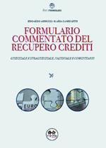 Formulario commentato del recupero crediti. Con CD-ROM