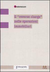 Il «reverse charge» nelle operazioni immobiliari - copertina