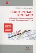 Diritto penale tributario. Profili applicativi della disciplina dei reati in materia di imposte sui redditi e IVA