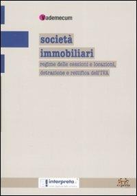 Società immobiliari. Regime delle cessioni e locazioni, detrazione e rettifica dell'IVA - copertina