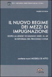 Il nuovo regime dei mezzi di impugnazione - Valerio De Gioia - copertina