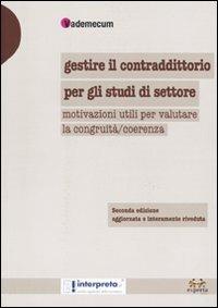 Gestire il contraddittorio per gli studi di settore. Motivazioni utili per valutare la congruità-coerenza - copertina