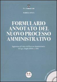 Formulario annotato del nuovo processo amministrativo. Con CD-ROM - Mariella Spata - copertina