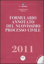 Formulario annotato del nuovissimo processo civile 2011. Con CD-ROM