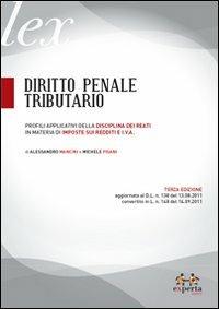 Diritto penale tributario. Profili appplicativi della disciplina dei reati in materia di imposte sui redditi e I.V.A. - Alessandro Mancini,Michele Pisani - copertina
