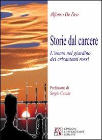 Storie dal carcere. L'uomo nel giardino dei crisantemi rossi - Alfonso De Deo - copertina