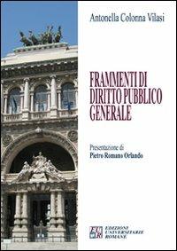 Frammenti di diritto pubblico generale - Antonella Colonna Vilasi - copertina