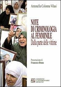 Note di criminologia al femminile. Dalla parte delle vittime - Antonella Colonna Vilasi - copertina