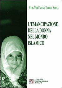 L' emancipazione della donna nel mondo islamico - Hadg Mir Fattah Tabrizi Shole - copertina